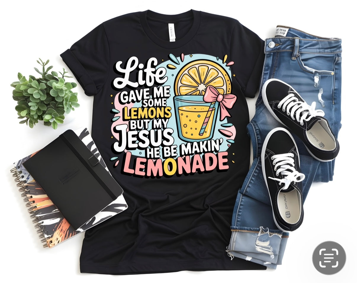 My Jesus Be Making Lemonade Tshirt